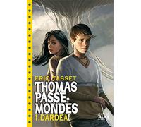 Thomas Passe Mondes T01 - Dardéa