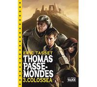 Thomas Passe-Mondes T03 - Colossea (03)