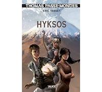 Thomas Passe-Mondes T2 - Hyksos