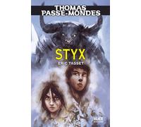 Thomas Passe-Mondes - Tome 6 - Styx