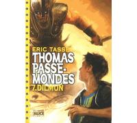 Thomas Passe-Mondes Tome 7 - Dilmun