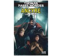 Thomas Passe-Mondes - Tome 8 - Ancyre