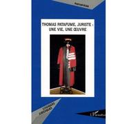 Thomas Patafume, juriste Une vie, une oeuvre - Raphaël Romi - L'harmattan - broché - Livre