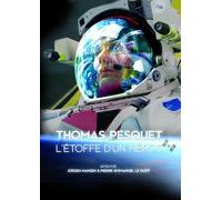 Thomas Pesquet : L'étoffe D'un Héros