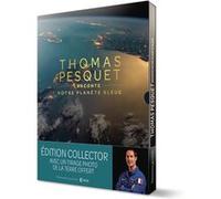 Thomas Pesquet – Thomas Pesquet raconte notre planète bleue – Édition collector – Broché