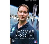 Thomas Pesquet, une odyssée française Denis Granjou (Auteur)