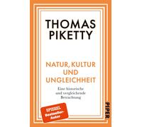 Thomas Piketty Natur, Kultur und Ungleichheit: Eine historische und ver (Poche)