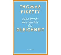 Thomas Piketty Stefan Lorenzer Eine kurze Geschichte der Gleichheit (Relié)