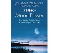 Thomas Poppe Johanna P Moon Power: Das ganze Mondwissen vom richtigen Ze (Poche)