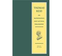 Thomas Reid on Mathematics and Natural Philosophy - Thomas Reid - Pennsylvania State University Press - Livre en Anglais - Hardback Thomas ReidThomas Reid (Auteur)