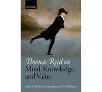 Thomas Reid On Mind, Knowledge, And Value (Mind Association Occasional Series) (Hardcover) Rebecca Copenhaver, Todd Buras (Auteur)