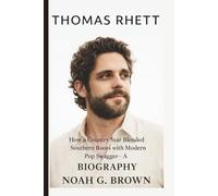 THOMAS RHETT: How a Country Star Blended Southern Roots with Modern Pop Swagger- A BIOGRAPHY