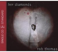 Thomas,Rob - Her Diamonds (2track) [Import]