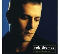 Thomas,Rob - Something To Be (Special Edition / CD + DVD-Audio)
