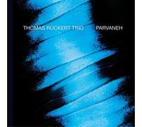 Thomas Ruckert Trio Parvaneh (CD) Album