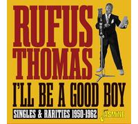 Thomas, Rufus – I'Ll Be a Good Boy