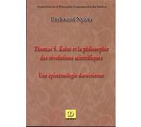 Thomas S. Kuhn et la philosophie des révolutions scientifiques Nyano Emboussi (Auteur)