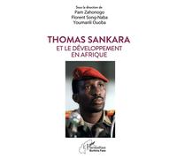 Thomas Sankara et le développement en Afrique - Pam Zahonogo - L'harmattan - broché - Etude