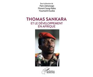 Thomas Sankara et le développement en Afrique - Pam Zahonogo - L'harmattan - broché - Etude
