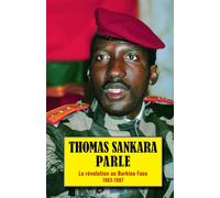 Thomas Sankara parle – La révolution au Burkina Faso 1983-1987