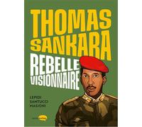 Thomas Sankara, rebelle visionnaire - Françoise-Marie Santucci - Marabulles - cartonné - Bande dessinée