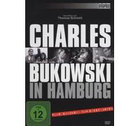 Thomas Schmitt - Charles Bukowski.in Hamburg