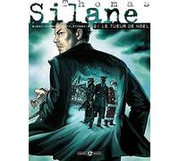 Thomas Silane - cycle 2 (vol. 01/2): Le tueur de Noël