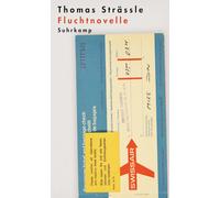 Thomas Strässle Fluchtnovelle: Eine Fluchtgeschichte, wie man sie noch n (Relié)