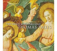 Thomas Tallis : the Tallis Scholars Sing Thomas Tallis (500e Anniversaire)