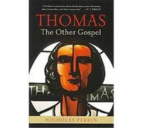 Thomas, the Other Gospel Nicholas Perrin (Auteur)