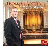 Thomas Trotter - A Celebration [Import]