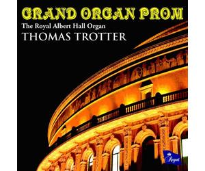 Thomas Trotter-the Royal Albert Hall - Grand Organ Prom