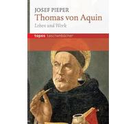 Thomas von Aquin: Leben und Werk