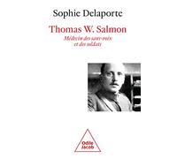 Thomas W. Salmon, médecin des sans voix et des soldats (1876-1927)