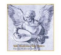 Thomas Walker Jr. & Phillip Rukavina - Moderno Stile Antico