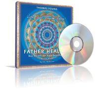 Thomas Young - FATHER HEALING - Das Heilen der Vaterbeziehung