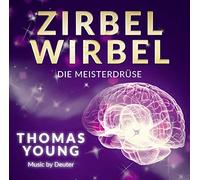 Thomas Young - ZIRBELWIRBEL-Die Meisterdrüse [Import]