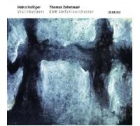 THOMAS ZEHETMAIR/HOLLIGER - VIOLINKONZERT/+ - HOMMAGE A LOUIS SOUTTER CD NEUF