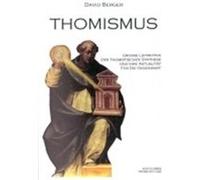 Thomismus. Große Leitmotive der thomistischen Synthese ... David Berger (Auteur)