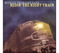 Thompson Band, Michael - Ridin The Night Train
