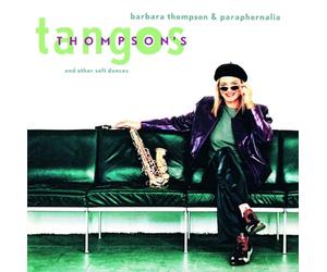 Thompson Barbara - Tangos And Other Soft Dances