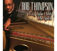 Thompson, Bob - Ev'Ry Time I Feel The Spirit