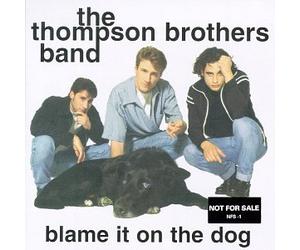 Thompson Brothers Band - Blame It on the Dog