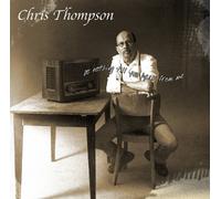 Thompson, Chris - Do Nothing Till You. [Import]