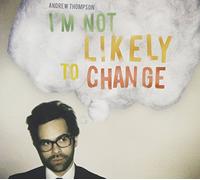 Thompson - I M Not Likely to Change [Import]