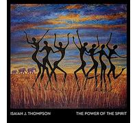 Thompson, Isaiah J. - The Power of the Spirit