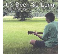 Thompson, Jamie - It's Been So Long