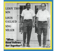 Thompson, Leroy & Louis Gallaud, Sing Miller - When Good Fellows Get Together