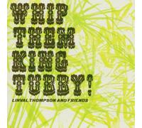 Thompson, Linval - Whip Them King Tubby!