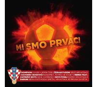 Thompson, Novi Fosili, Baruni,Mister No, Miso Kovac, Gibonni, Nered feat. Zapresic Boys, - MI SMO PRVACI - Thompson, Novi Fosili, Baruni,Mister No, Miso Kovac, Gibonni ..., 2012 (CD)